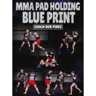 MMA Pad Holding Blueprint by Coach Bob Perez