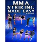 MMA Striking Made Easy by Mark Lajhner