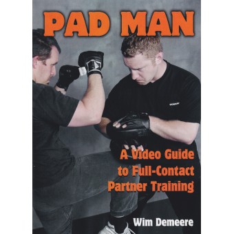Pad Man a Video Guide to Full Contact Partner Training by Wim Demeere