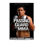 Passing Guard for MMA-Antonio Rodrigo Nogueira