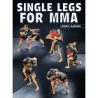 Single Legs For MMA by Beneil Dariush