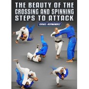 The Beauty of The Crossing and Spinning Steps To Attack by Israel Hernandez