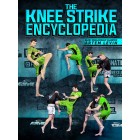 The Knee Strike Encyclopedia by Artem Levin