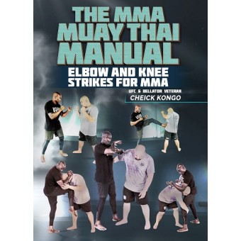 The MMA Muay Thai Manual by Cheick Kongo