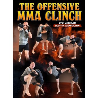 The Offensive MMA Clinch by Martin Kampmann