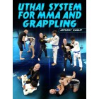 Uthai System For MMA And Grappling by Anthony Hamlet