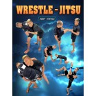 Wrestle Jitsu by Kody Steele