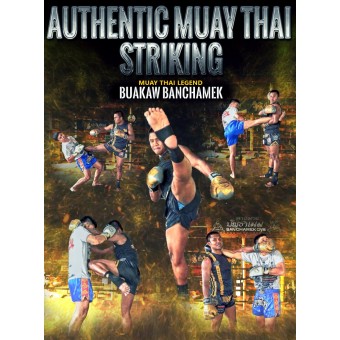 Authentic Muay Thai Striking by Buakaw Banchamek