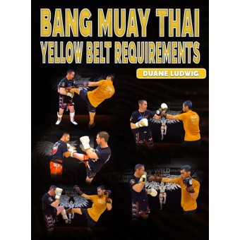 Bang Muay Thai Yellow Belt Requirements by Duane Ludwig