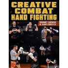 Creative Combat Hand Fighting by Duane Ludwig and Sam Coutts