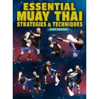 Essential Muay Thai Strategies and Techniques by Kurt Brooks