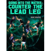 Going Into The Matrix Counter The Lead Leg by Duke Roufus Going Into The Matrix Counter The Lead Leg by Duke Roufus