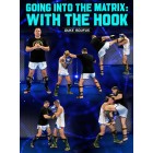 Going Into The Matrix: With The Hook by Duke Roufus