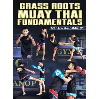 Grass Roots MuayThai Fundamentals by Master Kru Manop