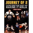 Journey of 2 Taking Something Basic and Making Ninja by Duane Ludwig