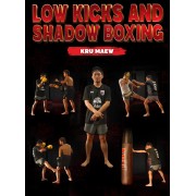 Low Kicks and Shadow Boxing by Kru Maew Low Kicks and Shadow Boxing by Kru Maew