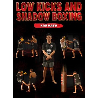 Low Kicks and Shadow Boxing by Kru Maew Low Kicks and Shadow Boxing by Kru Maew