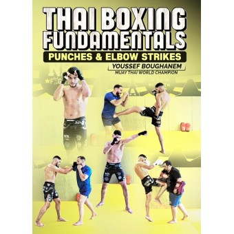 Thai Boxing Fundamentals by Youssef Boughhanem