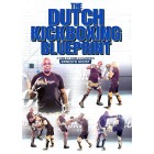 The Dutch Kickboxing Blueprint by Ernesto Hoost