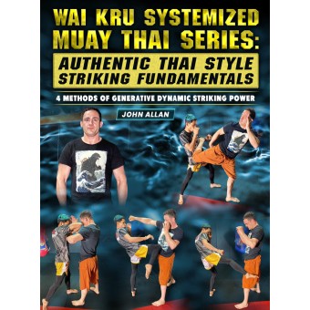 Wai Kru Systemized Muay Thai Series by John Allan