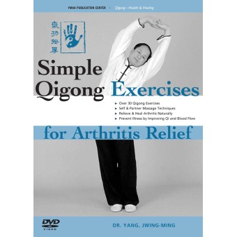 Simple Qigong Exercises for Arthritis Relief-Yang Jwing Ming