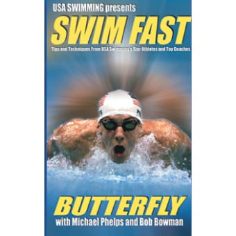 Swim Fast-Butterfly-Michael Phelps-Bob Bowman