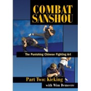 Combat Sanshou The Punishing Chinese Fighting Art Kicking by Wim Demeere