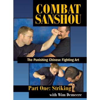 Combat Sanshou:The Punishing Chinese Fighting Art:Striking-Wim Demeere