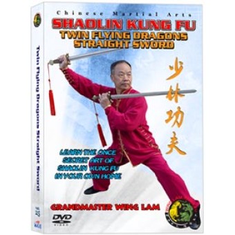 Shaolin Kung Fu Twin Flying Dragons Straight Swords by Sifu Kwong Wing Lam Shaolin Kung Fu Twin Flying Dragons Straight Swords by Sifu Kwong Wing Lam