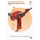 Shaolin Warrior Fighting Punches and Kicks Volume 1 by Sifu Yan Lei