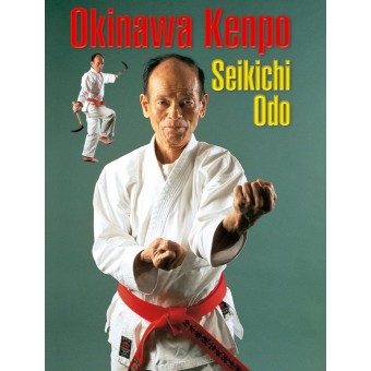Okinawa Kenpo by Seikichi Odo Okinawa Kenpo by Seikichi Odo