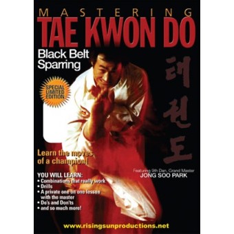 Mastering Tae Kwon Do Black Belt Sparring by Jong Soo Park