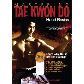 Mastering Tae Kwon Do Hand Basics by Jong Soo Park