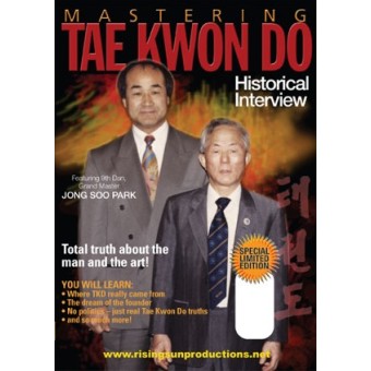 Mastering Tae Kwon Do Historical Interview by Jong Soo Park
