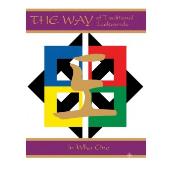 The Way of Traditional Taekwondo Volume 6 Purple Belt by Soon Ho Lee The Way of Traditional Taekwondo Volume 6 Purple Belt by Soon Ho Lee