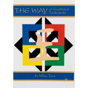 The Way of Traditional Taekwondo Volume 7 Blue Belt by Soon Ho Lee The Way of Traditional Taekwondo Volume 7 Blue Belt by Soon Ho Lee