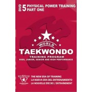 World Taekwondo Training Program Volume 5 by Ireno Fargas