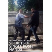 Secrets of Single Push Hands by Glenn Hairston Secrets of Single Push Hands by Glenn Hairston