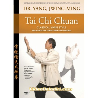Tai Chi Chuan Classical Yang Style-Dr.Yang, Jwing-Ming