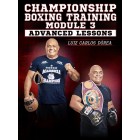 Championship Boxing Training Module 3: Advanced Lessons by Luiz Carlos Dorea