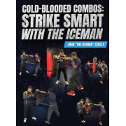 Cold Blooded Combos Strike Smart with the Iceman by John Scully Cold Blooded Combos Strike Smart with the Iceman by John Scully