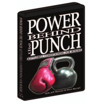 Power Behind the Punch Kettlebell Conditioning For Boxers by Jeff Martone