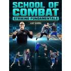 School of Combat Striking Fundamentals by Luiz Dorea