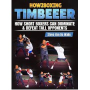 TIMBEEER How Short Boxers Can Dominate and Defeat Tall Opponents by Steve Van De Walle TIMBEEER How Short Boxers Can Dominate and Defeat Tall Opponents by Steve Van De Walle