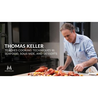 Thomas Keller Teaches Cooking Techniques 3 Seafood,Sous Vide and Desserts