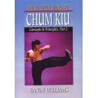 Wing Chun Gung Fu Chum Kiu Concepts and Principles Part 2 by Randy Williams
