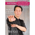 Mastering Ip Man Wing Chun Vol 3 Biu Gee Thrusting Fingers by Samuel Kwok