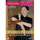 Mastering Ip Man Wing Chun Vol 5 Wooden Dummy by Samuel Kwok