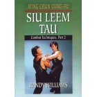 Wing Chun Gung Fu Siu Leem Tau Combat Techniques Part 2 by Randy Williams