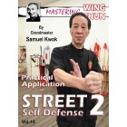 Street Self Defense 2 The Practical Application by Grandmaster Samuel Kwok